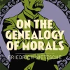 Frederich Nietzsche On the Genealogy of Morals* Filosofi & Livsstil