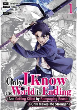 Ryuta Fuse Isekai|Fantasy^Only I Know the World Is Ending and Getting Killed by Rampaging Beasts Only Makes Me Stronger Vol. 1