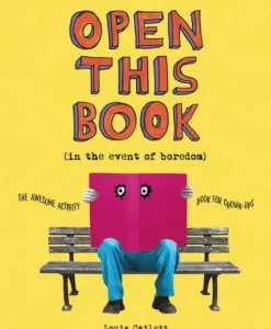 Complete Waste of Time Louis Catlett Open This Book in the Event of Boredom: The Awesome Activity Book for Grown-Ups* Spill Og Aktiviteter