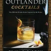 James Shy Freeman Outlander Cocktails Official Drink Guide* Kokebøker