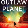 M. R. Carey Outlaw Planet: The wild, exhilarating SF adventure* Science Fiction