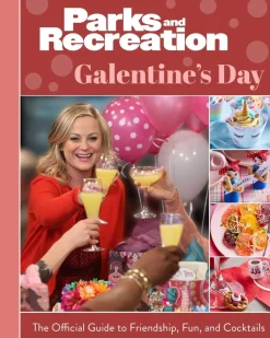 Insight Editions Parks and Recreation: Galentine's Day: The Official Guide to Friendship, Fun, and Cocktails* Kokebøker