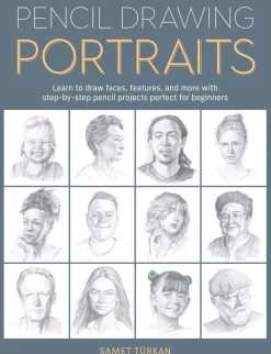 Samet Turkan Tegnebøker^Pencil Drawing Portraits: Learn to draw faces, features, and more with step-by-step pencil projects perfect for beginners