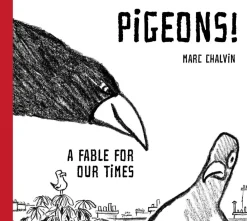 Marc Chalvin Science Fiction^Pigeons!: A Fable For Our Times