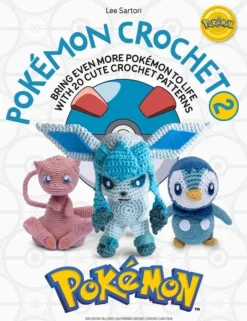 Lee Sartori Strikkeoppskrifter^PokéMon Crochet Vol 2: Bring Even More PokéMon to Life with 20 Cute Crochet Patterns