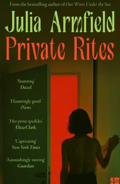Julia Armfield Private Rites* Romantikk|Lgbtq+