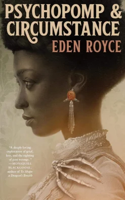 Eden Royce Psychopomp & Circumstance* Fantasy