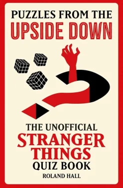 Roland Hall Spill Og Aktiviteter^Puzzles from the Upside Down: The Unofficial Stranger Things Quiz Book