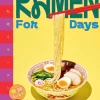 Deborah Kaloper Kokebøker^Ramen For Days: A Japanese Noodle Book For Everyone