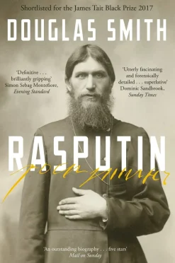 Douglas Smith Rasputin: The Biography* Biografier