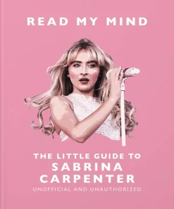 OH Biografier^Read My Mind: The Little Guide to Sabrina Carpenter