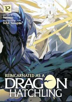 Naji Yanagida Reincarnated as a Dragon Hatchling (Light Novel) Vol. 12* Light Novels