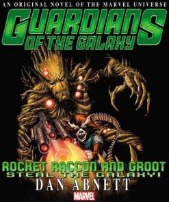 Dan Abnett Rocket Raccoon & Groot: Steal The Galaxy! Prose Novel* Guardians Of The Galaxy