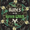 Nicolette Miele Kropp, Sinn, & Sjel^Runes for the Green Witch: An Herbal Grimoire