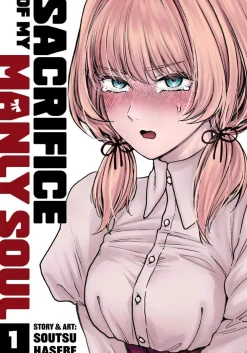 Soutsu Hasebe Komedie^Sacrifice of My Manly Soul Vol. 01