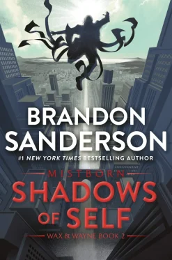 Brandon Sanderson Shadows of Self: A Mistborn Novel* Brandon Sanderson