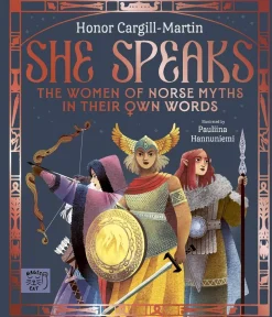 Honor Cargill-Martin She Speaks: The Women of Norse Myths in their Own Words* Barn & Ungdom