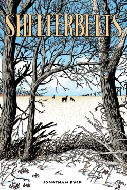 Jonathan Dyck Shelterbelts* Lgbtq+