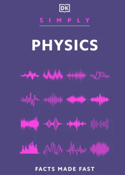 DK Teknikk & Vitenskap^Simply Physics: Facts Made Fast