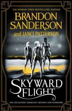 Brandon Sanderson Skyward Flight: The Collection: Sunreach, ReDawn, Evershore* Brandon Sanderson