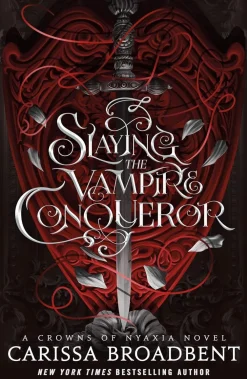 Carissa Broadbent Slaying the Vampire Conqueror* Kropp, Sinn, & Sjel