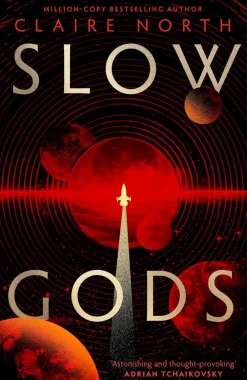 Claire North Science Fiction^Slow Gods: A space opera of breathtaking imagination from the most original voice in speculative fiction