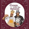 Antonis Achilleos Kokebøker^Snoop Dogg Presents Goon with the Spoon