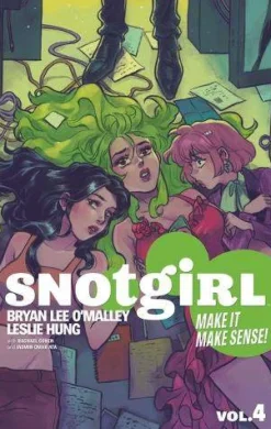 Bryan Lee O'Malley Lgbtq+^Snotgirl Volume 4 : Make It Make Sense!
