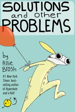Allie Brosh Biografier|Humor^Solutions and Other Problems