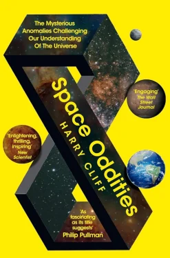 Harry Cliff Space Oddities: The Mysterious Anomalies Challenging Our Understanding Of The Universe* Teknikk & Vitenskap