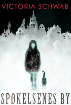 Victoria Schwab Spøkelsenes by* Bøker På Norsk