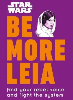 Christian Blauvelt Filosofi & Livsstil|Humor^Star Wars Be More Leia: Find Your Rebel Voice And Fight The System