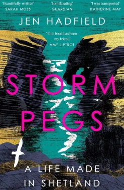 Jen Hadfield Storm Pegs: A Life Made in Shetland* Filosofi & Livsstil|Biografier