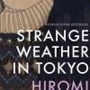 Allison Markin Powell Teknikk & Vitenskap|Romantikk^Strange Weather in Tokyo