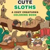 Mafalda Mota Tegne & Male^Super-Cute Sloths: A Cozy Creatures Coloring Book