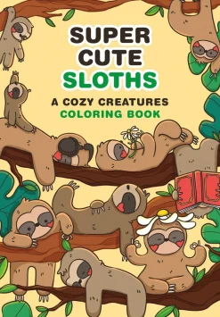 Mafalda Mota Tegne & Male^Super-Cute Sloths: A Cozy Creatures Coloring Book