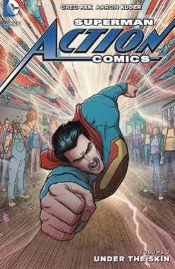 Greg Pak Superman^Superman: Action Comics Vol. 7 Under the Skin