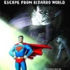Geoff Johns Superman^Superman Escape From Bizarro World