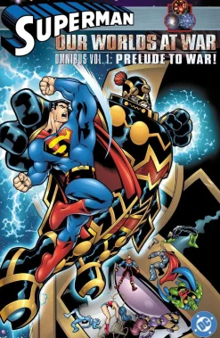 Joe Kelly Superman^Superman: Our Worlds at War Omnibus Volume 1: Prelude to War!