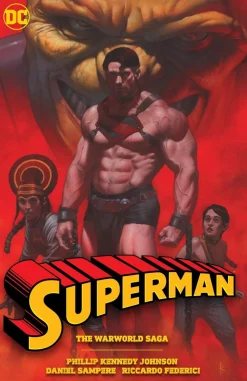 Phillip Kennedy Johnson Superman^Superman: The Warworld Saga