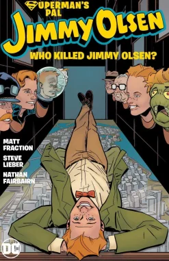 Matt Fraction Superman's Pal, Jimmy Olsen: Who Killed Jimmy Olsen?* Superman