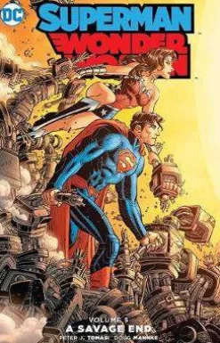 Peter J. Tomasi Superman/Wonder Woman Vol. 5 A Savage End* Wonder Woman|Superman