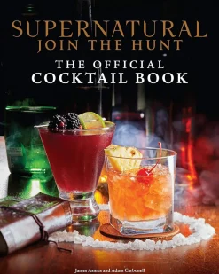 Adam Carbonell Supernatural: The Official Cocktail Book* Kokebøker