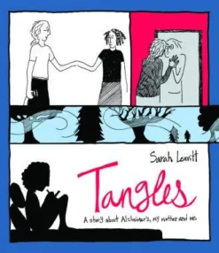 Sarah Leavitt Biografier^Tangles: A Story about Alzheimer's, My Mother, and Me