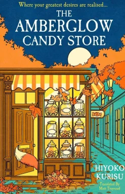 Hiyoko Kurisu Fantasy^The Amberglow Candy Store