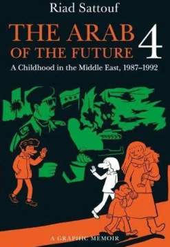 Riad Sattouf The Arab of the Future 4: A Graphic Memoir of a Childhood in the Middle East, 1987-1992* Biografier