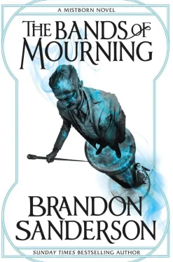 Brandon Sanderson Brandon Sanderson^The Bands of Mourning: A Mistborn Novel