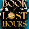 Hayley Gelfuso Romantikk|Fantasy^The Book of Lost Hours: The global phenomenon historical fantasy that readers are loving