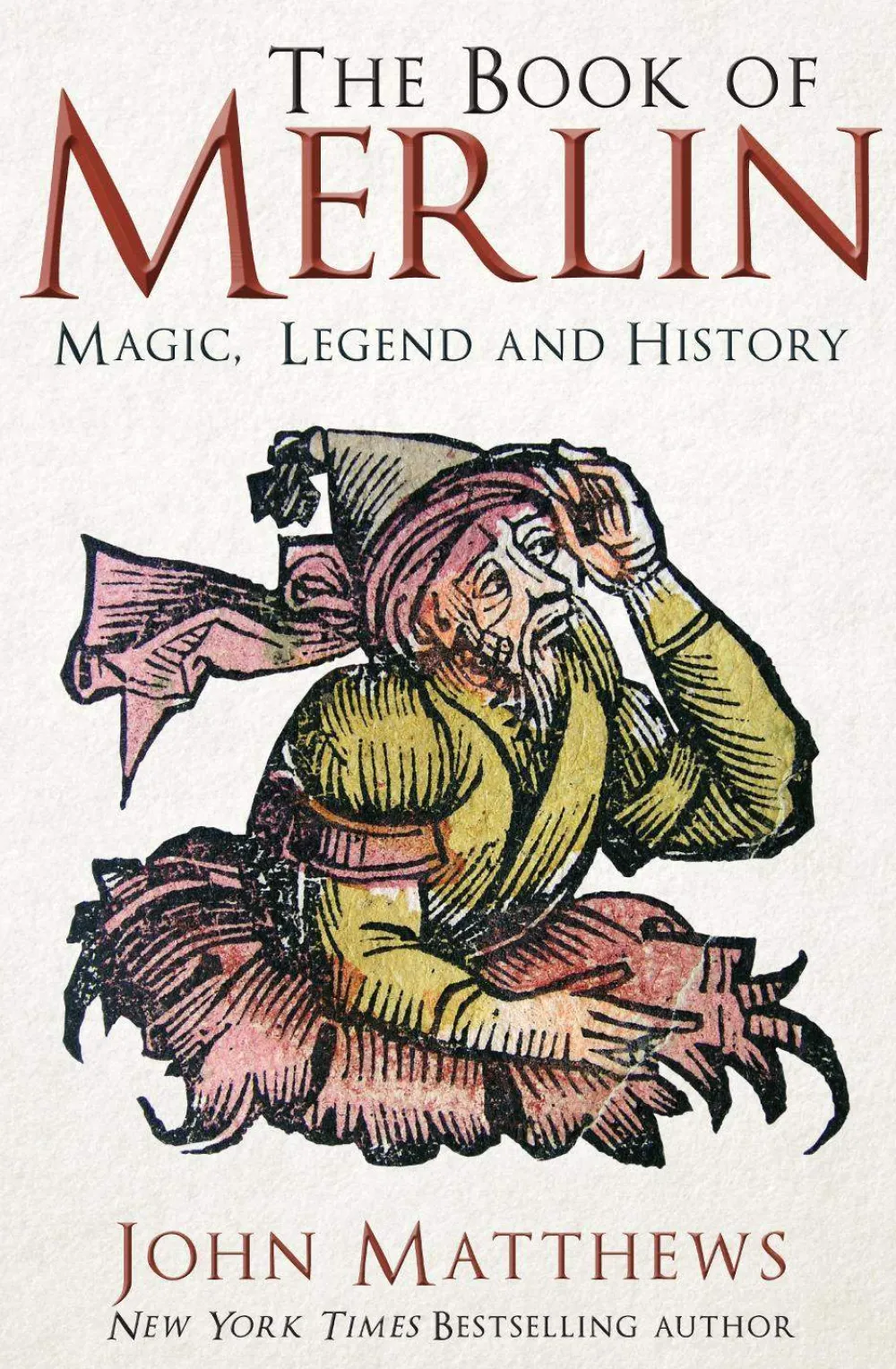 John Matthews Kropp, Sinn, & Sjel|Historie^The Book of Merlin: Magic, Legend and History
