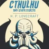 H. P. Lovecraft H. P. Lovecraft^The Call of Cthulhu and Other Stories